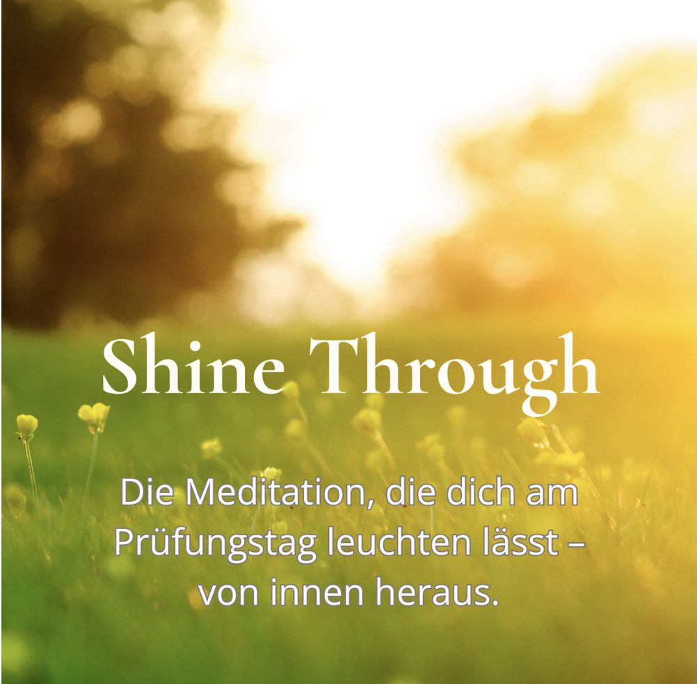 Shine Through - Meditation für den Prüfungstag